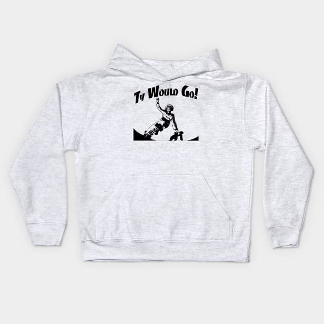 Ty Would Go! Kids Hoodie by Rego's Graphic Design